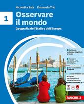 Osservare il mondo. Per la Scuola media. Vol. 1: Geografia dell'Italia e dell'Europa