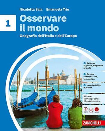 Osservare il mondo. Per la Scuola media. Vol. 1: Geografia dell'Italia e dell'Europa - Nicoletta Sala, Emanuela Trio - Libro Zanichelli 2026 | Libraccio.it
