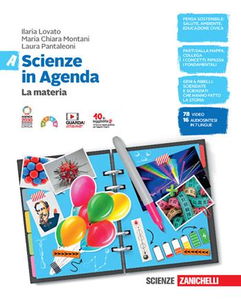 Scienze in Agenda. Con e-book. Con espansione online. Vol. A-B-C-D: La materia-I viventi-Il corpo umano-La Terra - Laura Pantaleoni, Ilaria Lovato, Maria Chiara Montani - Libro Zanichelli 2022 | Libraccio.it