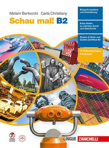 Schau mal! Niveau B2. Per le Scuole superiori - Miriam Bertocchi, Cesarina Catani, Carla Christiany - Libro Zanichelli 2025 | Libraccio.it