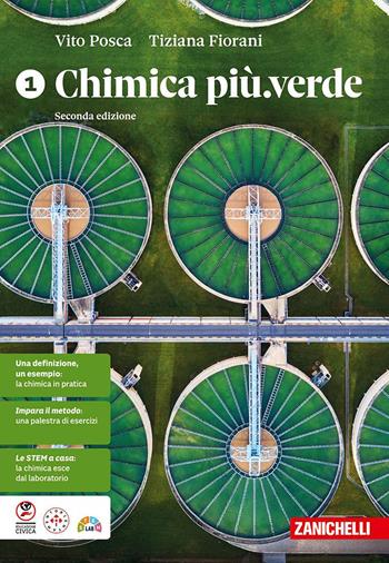 Chimica più. Verde. Per le Scuole superiori. Vol. 1 - Vito Posca, Tiziana Fiorani - Libro Zanichelli 2025 | Libraccio.it