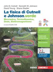 La fisica di Cutnell e Johnson.verde. Meccanica, termodinamica, onde, elettromagnetismo. Vol. unico. Con e-book. Con espansione online