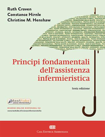 Principi fondamentali dell'assistenza infermieristica. Con Contenuto digitale (fornito elettronicamente) - Ruth F. Craven, Constance J. Hirnle, Christine M. Henshaw - Libro CEA | Libraccio.it