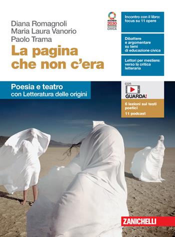 La pagina che non c'era. Poesia e teatro con Letteratura delle origini. - Maria Laura Vanorio, Paolo Trama, Diana Romagnoli - Libro Zanichelli 2021 | Libraccio.it