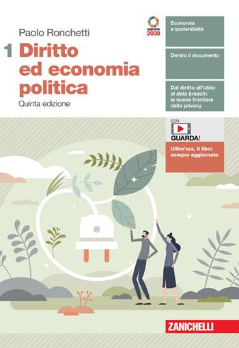 Diritto ed economia politica. Per le Scuole superiori. Vol. 1 - Paolo Ronchetti - Libro Zanichelli 2022 | Libraccio.it