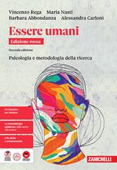 Essere umani. Psicologia e metodologia della ricerca. Ediz. rossa. Per le Scuole superiori