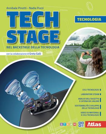 Tech Stage. Nel backstage della tecnologia. Tecnologia + Disegno + Informatica. Per la Scuola media - Annibale Pinotti, Nadia Pozzi - Libro Atlas 2026 | Libraccio.it
