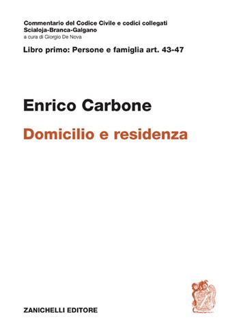 Art. 43-47. Domicilio e residenza - Enrico Carbone - Libro Zanichelli 2026, Commentario del codice civile | Libraccio.it