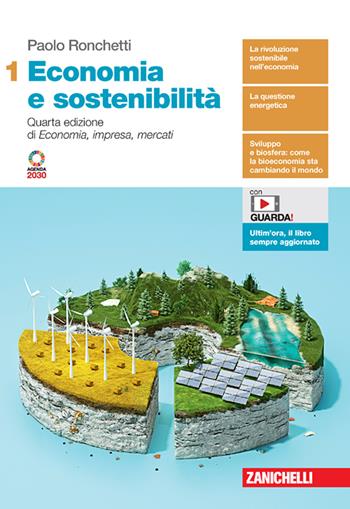 Economia e sostenibilità. Con Contenuto digitale (fornito elettronicamente). Vol. 1 - Paolo Ronchetti - Libro Zanichelli 2022 | Libraccio.it