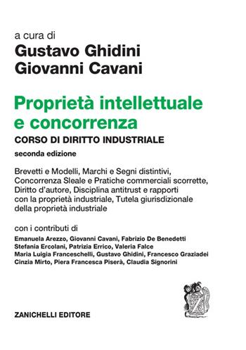 Proprietà intellettuale e concorrenza. Corso di diritto industriale - Gustavo Ghidini, Giovanni Cavani - Libro Zanichelli 2022 | Libraccio.it