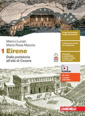 Eirene. Con Atlante. Con e-book. Con espansione online. Vol. 1: Dalla preistoria all'età di Cesare