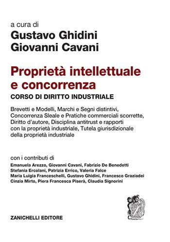 Proprietà intellettuale e concorrenza. Corso di diritto industriale - Gustavo Ghidini, Giovanni Cavani - Libro Zanichelli 2021 | Libraccio.it