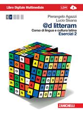 @d litteram. Corso di lingua e cultura latina. Esercizi. Con e-book. Con espansione online. Vol. 2