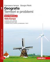 Geografia: Territori e problemi. Con e-book. Con espansione online. Vol. 1: Italia, Europa.