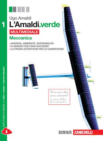 L' Amaldi.verde. Per le Scuole superiori. Vol. 1: Meccanica. - Ugo Amaldi - Libro Zanichelli 2014 | Libraccio.it