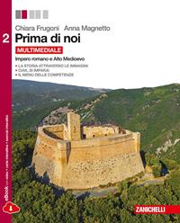 Prima di noi. Vol. 2 - Chiara Frugoni, Anna Magnetto - Libro Zanichelli 2014 | Libraccio.it