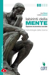 Labirinti della mente. Moduli di psicologia e metodologia della ricerca. Con Contenuto digitale (fornito elettronicamente)