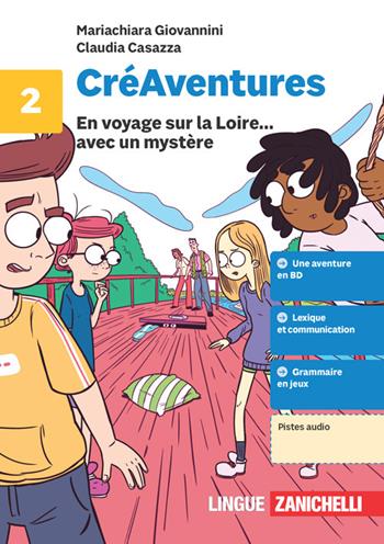 CréAventures. Per la Scuola media. Vol. 2: En voyage sur la Loire? avec un mystère - Mariachiara Giovannini, Claudia Casazza - Libro Zanichelli 2026 | Libraccio.it