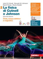 La fisica di Cutnell e Johnson. Con espansione online. Vol. 2: Onde, campo elettrico e magnetico