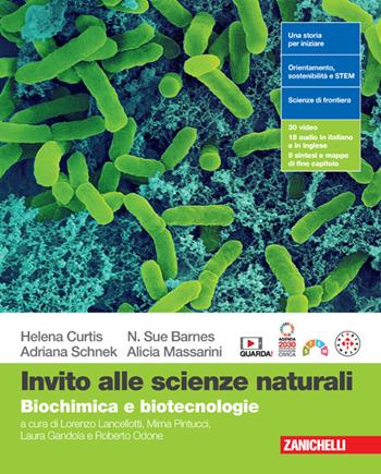 Invito alle scienze naturali. Biochimica e biotecnologie. Con espansione online - Helena Curtis, N. Sue Barnes, Adriana Schnek - Libro Zanichelli 2024 | Libraccio.it