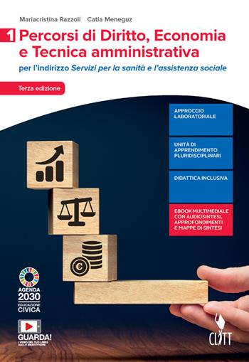 Percorsi di diritto, economia e tecnica amministrativa. Per il settore dei Servizi per la sanità e l'assistenza sociale. (fornito elettronicamente). Vol. 1 - Mariacristina Razzoli, Catia Meneguz - Libro Clitt 2021 | Libraccio.it