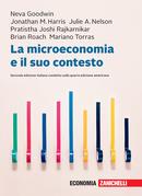 La microeconomia e il suo contesto. (fornito elettronicamente) - Neva Goodwin, Jonathan M. Harris, Julie A. Nelson - Libro Zanichelli 2021 | Libraccio.it