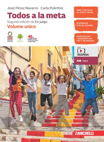 Todos a la meta. Vol. unico. Con e-book. Con espansione online - José Pérez Navarro, Carla Polettini - Libro Zanichelli 2021 | Libraccio.it
