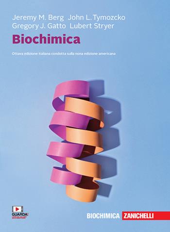 Biochimica. Con e-book - Jeremy M. Berg, John L. Tymoczko, Lubert Stryer - Libro Zanichelli 2020 | Libraccio.it