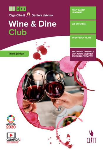 Wine & dine club. Con e-book. Con espansione online - Olga Cibelli, Daniela D'Avino - Libro Clitt 2021 | Libraccio.it