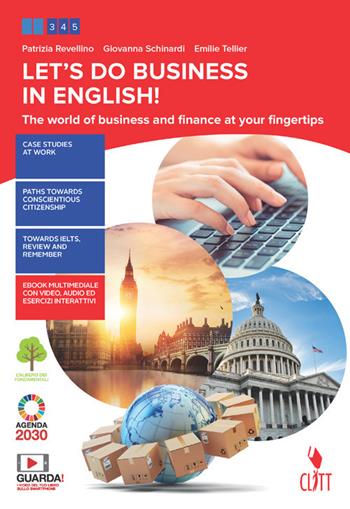 Let's do in business in english! The world of business and finance at your fingertips. Con Contenuto digitale (fornito elettronicamente) - Patrizia Revellino, Giovanna Schinardi, Émilie Tellier - Libro Clitt 2021 | Libraccio.it