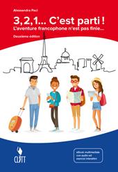 3, 2, 1... C'est parti! L'aventure francophone n'est pas finie. Con Contenuto digitale (fornito elettronicamente)