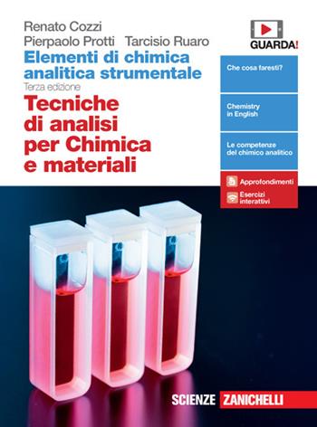 Elementi di chimica analitica strumentale. Tecniche di analisi per chimica e materiali. Con e-book. Con espansione online - Renato Cozzi, Pierpaolo Protti, Tarcisio Ruaro - Libro Zanichelli 2020 | Libraccio.it