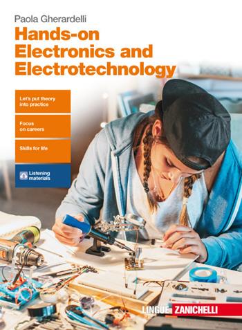 Hands-on electronics and electrotechnology. Con aggiornamento online - Paola Gherardelli - Libro Zanichelli 2018 | Libraccio.it