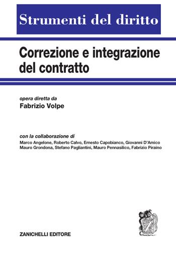 Correzione e integrazione del contratto - Fabrizio Volpe - Libro Zanichelli 2016, Strumenti del diritto | Libraccio.it