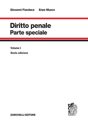 Diritto penale. Vol. 1: Parte speciale - Giovanni Fiandaca, Enzo Musco - Libro Zanichelli 2021 | Libraccio.it