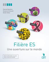 Filière es. Une ouverture sur le monde. Con Contenuto digitale (fornito elettronicamente)