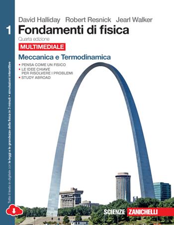 Fondamenti di fisica. Con espansione online. Vol. 1: Meccanica e termodinamica. - Robert Halliday, Robert Resnick, Jearl Walker - Libro Zanichelli 2015 | Libraccio.it