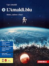 L'Amaldi.blu. Per le Scuole superiori. Vol. B: Moto, calore e luce