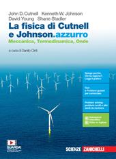 La fisica di Cutnell e Johnson.azzurro. Meccanica, termodinamica, onde. Per la 3ª e 4ª classe delle Scuole superiori. Con e-book. Con espansione online