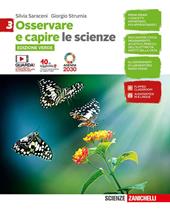 Osservare e capire. Le scienze. Ediz. verde. Con Contenuto digitale (fornito elettronicamente). Vol. 3