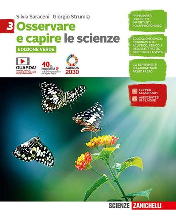 Osservare e capire. Le scienze. Ediz. verde. Per la Scuola media. (fornito elettronicamente). Vol. 3 - Silvia Saraceni, Giorgio Strumia - Libro Zanichelli 2020 | Libraccio.it