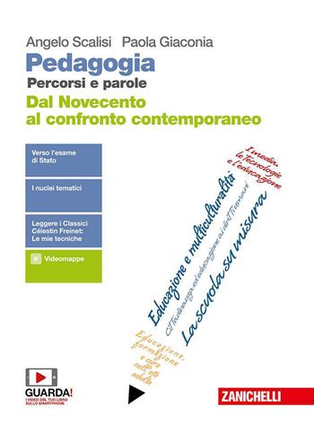 Pedagogia. Percorsi e parole. Dal Novecento al confronto contemporaneo. Per il quinto anno delle Scuole superiori. Con e-book - Paola Giaconia, Angelo Scalisi - Libro Zanichelli 2019 | Libraccio.it