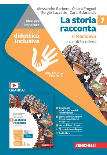 La storia racconta. Idee per imparare. Per la Scuola media. Vol. 1: Il Medioevo - Alessandro Barbero, Chiara Frugoni, Sergio Luzzatto - Libro Zanichelli 2022 | Libraccio.it