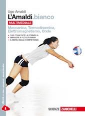 L'Amaldi.bianco. Meccanica, Termodinamica, Eletttromagnetismo, Onde. Con e-book. Con espansione online