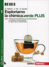 Esploriamo la chimica. Ediz. verde plus. Per le Scuole superiori. - Giuseppe Valitutti, Alfredo Tifi, Antonino Gentile - Libro Zanichelli 2013 | Libraccio.it