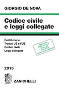 Codice civile e leggi collegate 2015 - Giorgio De Nova - Libro Zanichelli 2015 | Libraccio.it