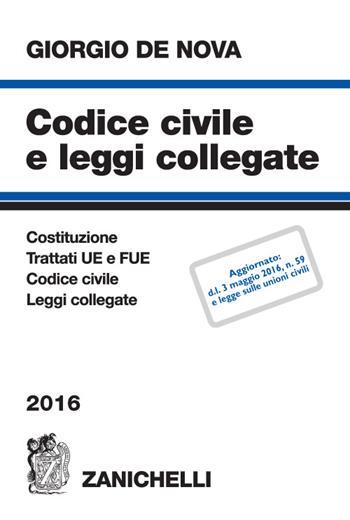 Codice civile e leggi collegate 2016 - Giorgio De Nova - Libro Zanichelli 2016 | Libraccio.it