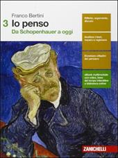 Io penso. Con cittadini del pensiero. Con e-book. Con espansione online. Vol. 3: Da Schopenhauer a oggi