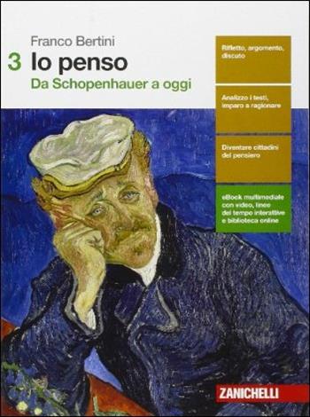 Io penso. Con cittadini del pensiero. Con e-book. Con espansione online. Vol. 3: Da Schopenhauer a oggi - Franco Bertini - Libro Zanichelli 2016 | Libraccio.it