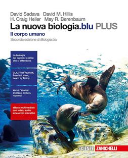 La nuova biologia.blu. Il corpo umano PLUS. Con e-book. Con espansione online - David Sadava, David M. Hillis, Craig H. Heller - Libro Zanichelli 2016 | Libraccio.it
